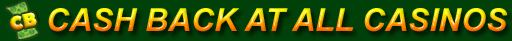 Cash Back at all Casinos